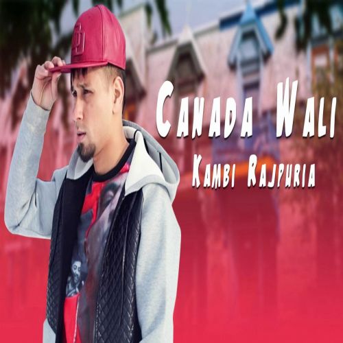 Canada Wali Kambi Mp3 Song Download