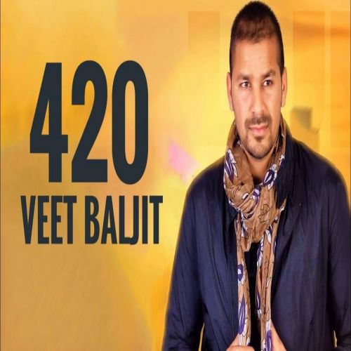 420 Veet Baljit Mp3 Song Download