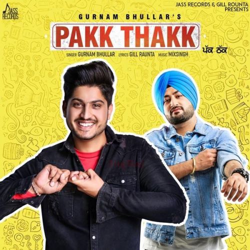 Pakk Thakk Gurnam Bhullar Mp3 Song Download