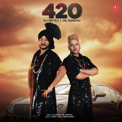 420 Dil Sandhu, Dj Sirtaj Mp3 Song Download