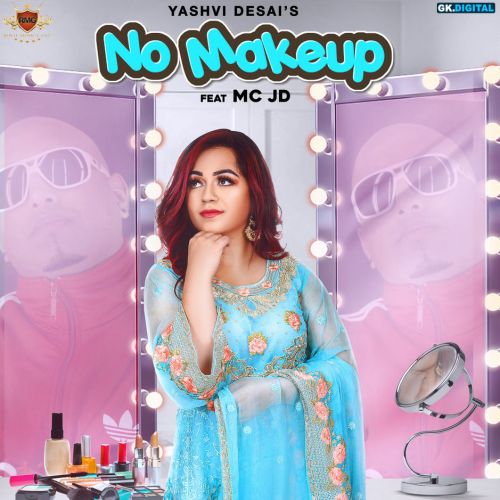 No Makeup Yashvi Desai, MC JD Mp3 Song Download