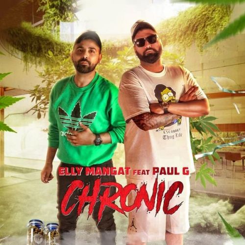 Chronic Elly Mangat, Paul G Mp3 Song Download