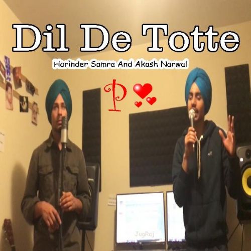 Dil De Totte Harinder Samra, Akash Narwal Mp3 Song Download