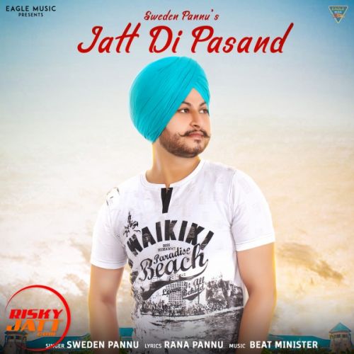 Jatt Di Pasand Sweden Pannu Mp3 Song Download