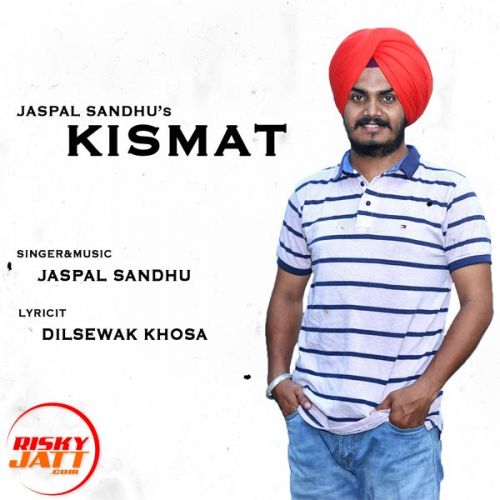 Kismat Jaspal Sandhu Mp3 Song Download