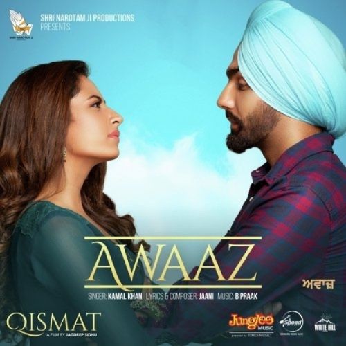 Awaaz (Qismat) Kamal Khan Mp3 Song Download