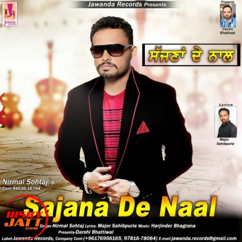 Sajana De Naal Nirmal Sohtaj Mp3 Song Download