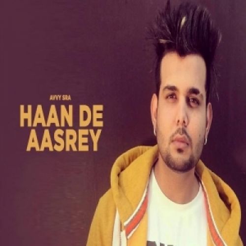 Haan De Aasrey Avvy Sra Mp3 Song Download