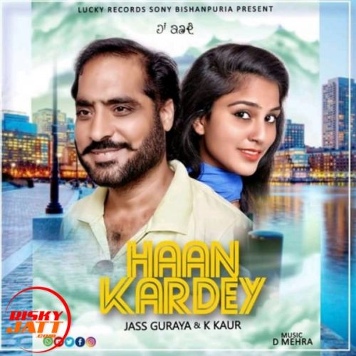 Haan Kardey Jass Guraya, K Kaur Mp3 Song Download