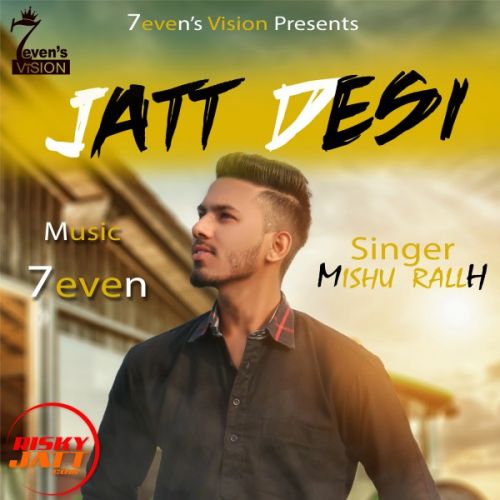 Jatt Desi Aaa Mishu Rallh Mp3 Song Download