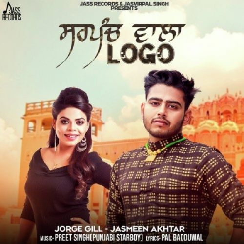 Sarpanch Wala Logo Jorge Gill, Jasmeen Akhtar Mp3 Song Download