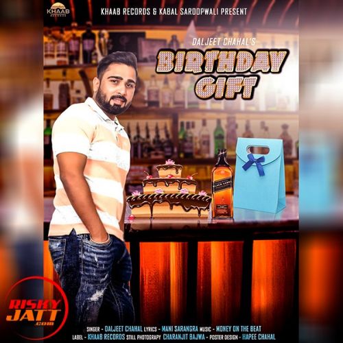 Birthday Gift Daljeet Chahal Mp3 Song Download