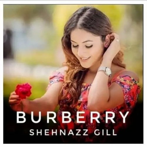 Burberry Shehnaaz Gill Mp3 Song Download