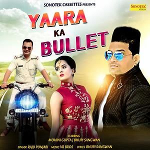 Yaar Ka Bullet Raju Punjabi Mp3 Song Download