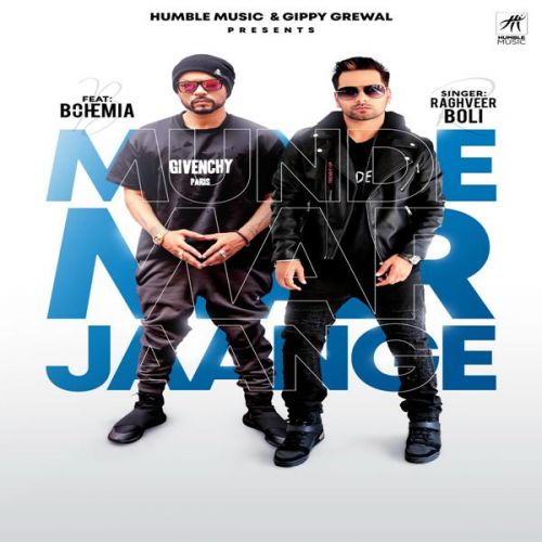 Munde Mar Jaange Raghveer Boli, Bohemia Mp3 Song Download