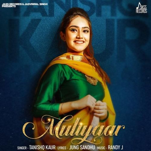 Mutiyaar Tanishq Kaur Mp3 Song Download