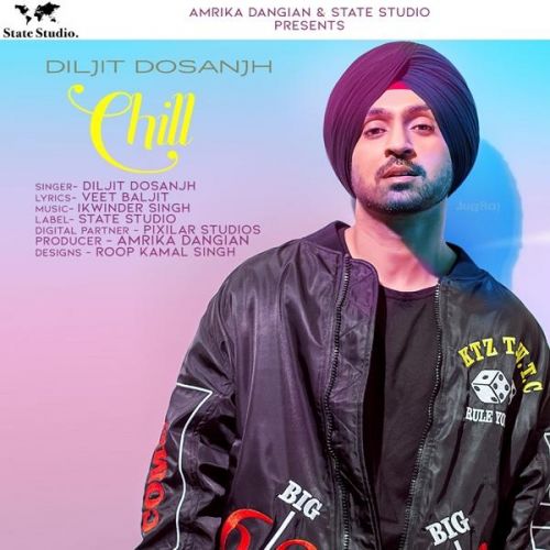 Chill Diljit Dosanjh Mp3 Song Download