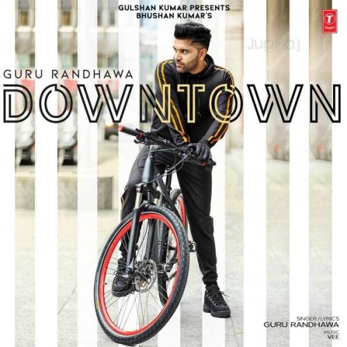 Downtown Guru Randhawa Mp3 Song Download