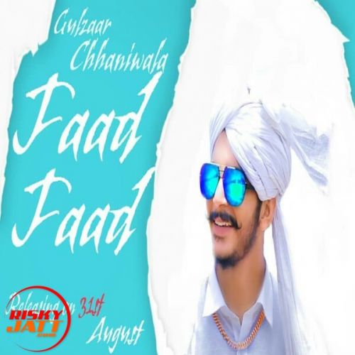 Faad Faad Gulzaar Chhaniwala Mp3 Song Download