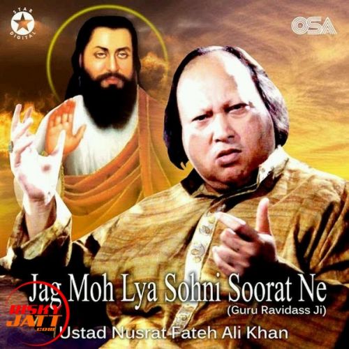 Jag Moh Lya Sohni Soorat Ne (guru Ravidass Ji) Ustad Nusrat Fateh Ali Khan Mp3 Song Download