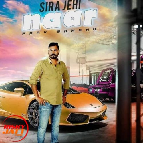 Sira Jehi Naar Parv Sandhu Mp3 Song Download