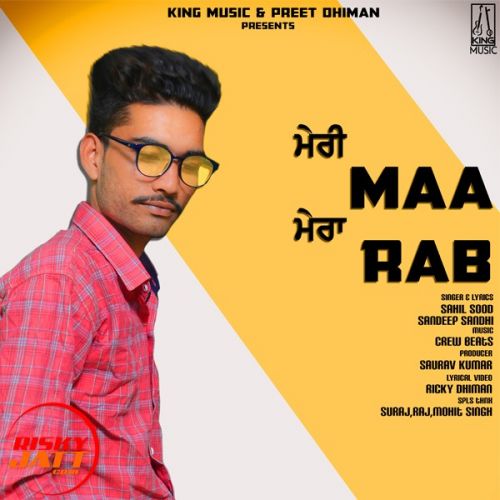 Meri Maa Mera Rab Sahil Sood Mp3 Song Download