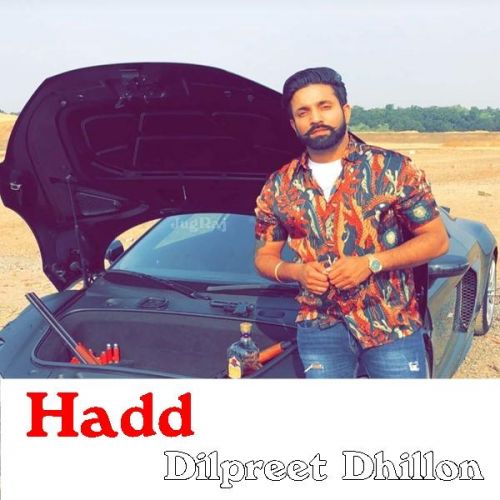 Hadd Dilpreet Dhillon Mp3 Song Download