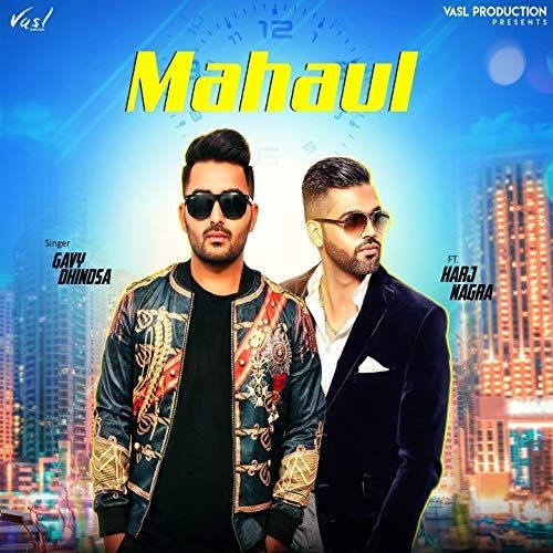 Mahaul Gavy Dhindsa Mp3 Song Download