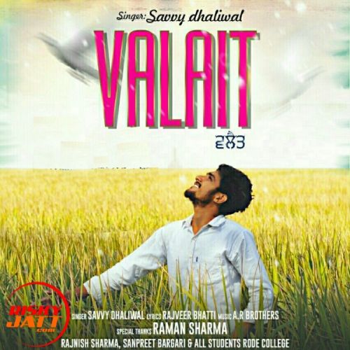 Valait Savvy Dhaliwal Mp3 Song Download