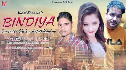 Bindiya Mohit Sharma, Surender Dhaka, Anjali Raghav Mp3 Song Download