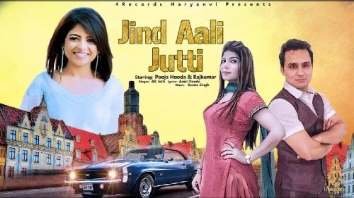 Jind Aali Jutti AK Jatti, Anu Kadyan, Pooja Hooda, Raj Kumar Mp3 Song Download