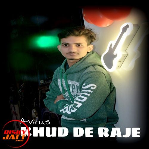 Khud De Raje A-Virus Mp3 Song Download