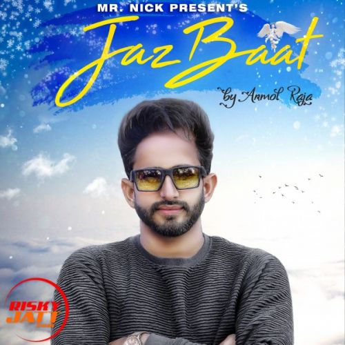 Jazbaat Anmol Raja Mp3 Song Download
