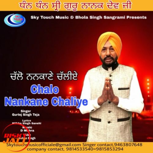 Chalo Nankane chaliye Gurtej Singh Teja Mp3 Song Download