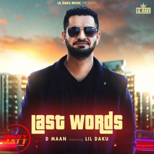 Last words D Maan Mp3 Song Download