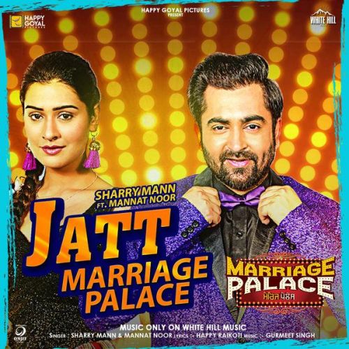 Jatt Marriage Palace (Marriage Palace) Sharry Mann, Mannat Noor Mp3 Song Download