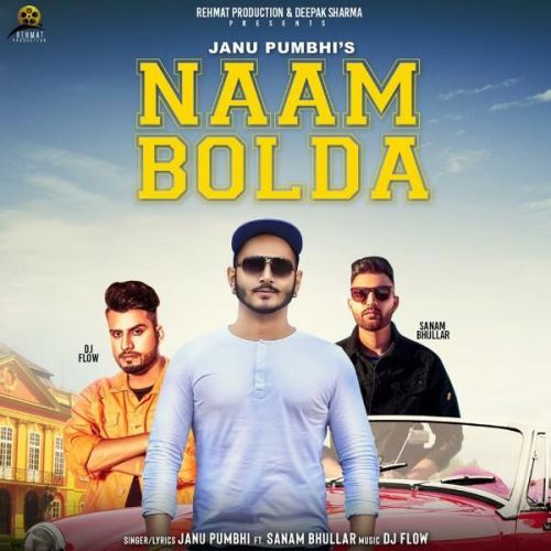Naam Boldaa Janu Pumbhi, Sanam Bhullar Mp3 Song Download