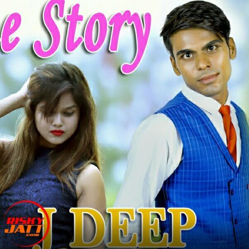 Cute story J DEEP Mp3 Song Download