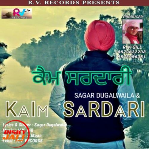 Kaim Sardari Sagar Dugalwaila Mp3 Song Download