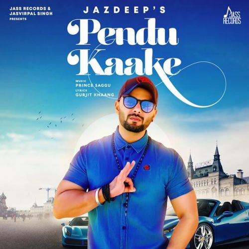 Pendu Kaake Jazdeep Singh Mp3 Song Download