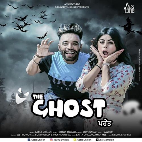 The Ghost Satta Dhillon, Love Sagar Mp3 Song Download