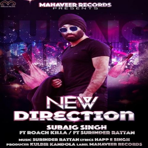 New Direction Subaig Singh, Roach Killa Mp3 Song Download