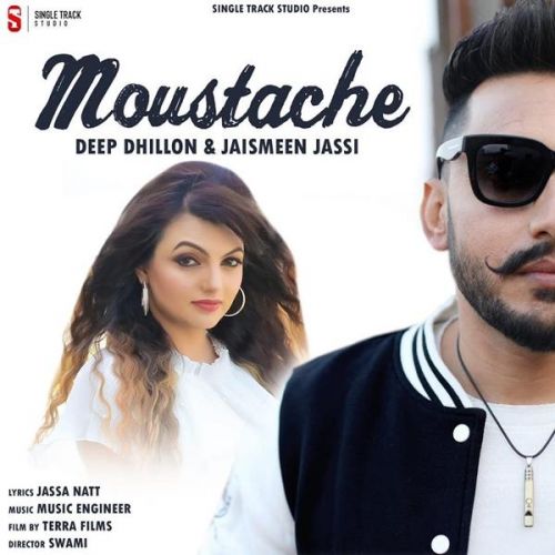 Moustache ( Muchh Da Sawal) Deep Dhillon, Jaismeen Jassi Mp3 Song Download