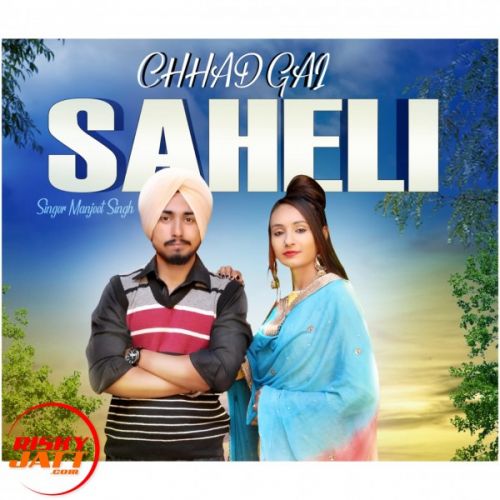 Chhad Gai Saheli Manjeet Singh Mp3 Song Download