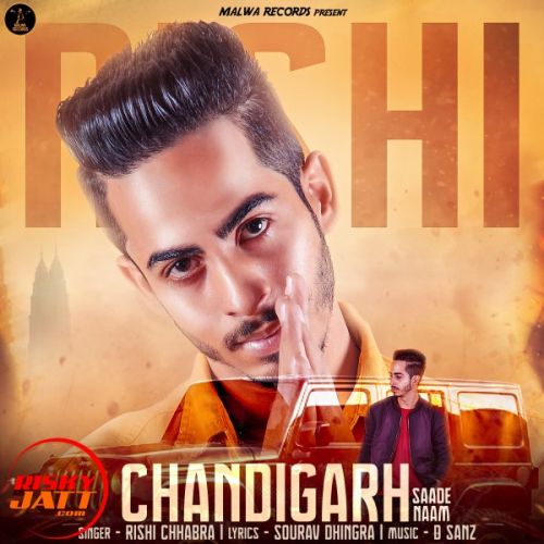 Chandigarh Saade Naam Rishi Chhabra Mp3 Song Download