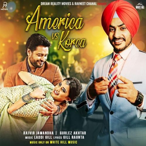 America vs Korea (Kaka Ji) Rajvir Jawanda, Gurlez Akhtar Mp3 Song Download