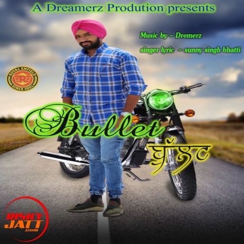 Bullet Sunny Singh Bhatti Mp3 Song Download