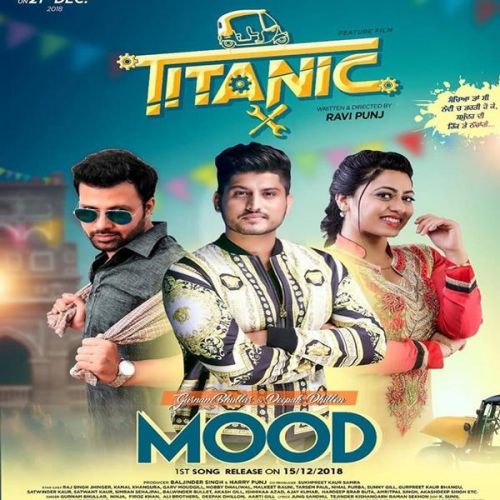 Mood (Titanic) Gurnam Bhullar, Deepak Dhillon Mp3 Song Download