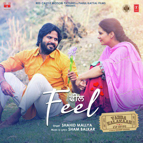 Feel (Vadda Kalakaar) Shahid Mallya Mp3 Song Download