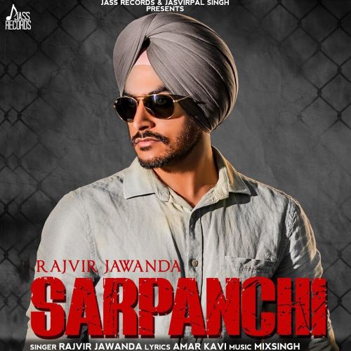 Sarpanchi Rajvir Jawanda Mp3 Song Download
